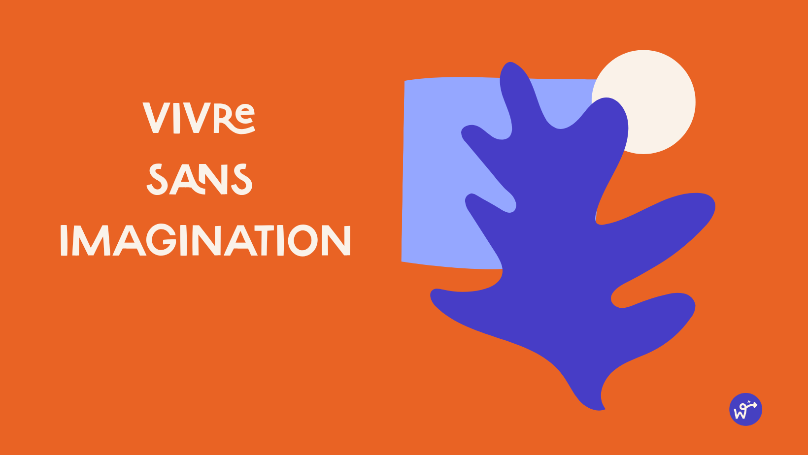 Vivre sans imagination